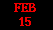 FEB 15